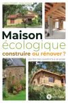 Maison écologique, construire ou rénover vignette