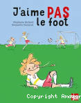 J'aime pas le foot vignette