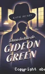 Dans la tête de Gideon Green vignette